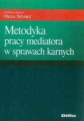 Okładka książki Metodyka pracy mediatora w sprawach karnych Olga Sitarz