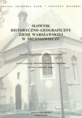 Okładka książki Słownik historyczno-geograficzny zwiemi warszawskiej w średniowieczu Kazimierz Pacuski, Adam Wolff