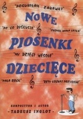 Okładka książki Nowe piosenki dziecięce Tadeusz Inglot