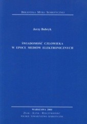 Okładka książki Świadomość człowieka w epoce mediów elektronicznych Jerzy Bobryk