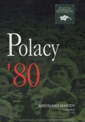 Okładka książki Polacy 80. Wizje rzeczywistości dnia (nie)codziennego Mirosław Maroda