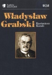 Okładka książki Władysław Grabski Kazimierz Korab