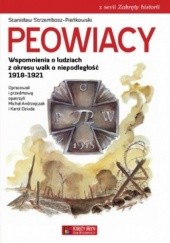 Okładka książki Peowiacy. Wspomnienia o ludziach z okresu walk o niepodległość 1918-1921 Stanisław Strzembosz-Pieńkowski