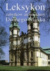 Okładka książki Leksykon zabytków architektury Dolnego Śląska Józef Pilch