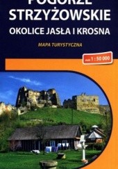 Okładka książki Pogórze Strzyżowskie okolice Jasła i Krosna. Mapa turystyczna. 1: 50 000. Compass 