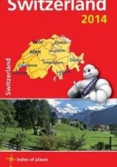 Okładka książki Switzerland 2014. Mapa samochodowa. 1:400 000 Michelin 