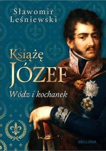 Okładka książki Książę Józef. Wódz i kochanek Sławomir Leśniewski