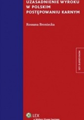 Okładka książki Uzasadnienie wyroku w polskim postępowaniu karnym Rossana Broniecka