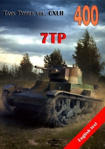 Okładka książki 7TP. Tank Power vol. CXLII 400 Janusz Ledwoch