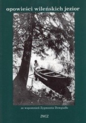 Okładka książki Opowieści wileńskich jezior Zygmunt Dowgiałło
