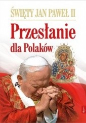 Okładka książki Przesłanie dla Polaków praca zbiorowa