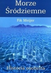 Okładka książki Morze Śródziemne. Historia osobista Fik Meijer