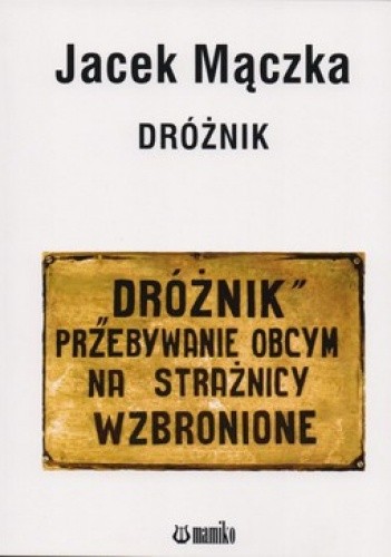 Okładka książki Dróżnik Jacek Mączka