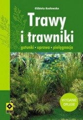 Okładka książki Trawy i trawniki. Gatunki, uprawa, pielęgnacja