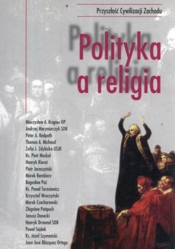 Okładka książki Polityka a religia praca zbiorowa