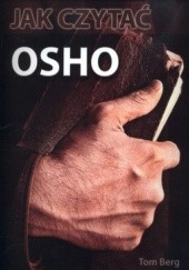 Jak czytać OSHO. Przewodnik po wykładach największego mistyka XX wieku