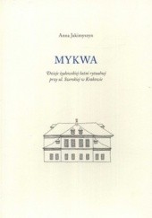 Okładka książki Mykwa. Dzieje żydowskiej łaźni rytualnej przy ul. Szerokiej w Krakowie Anna Jakimyszyn-Gadocha