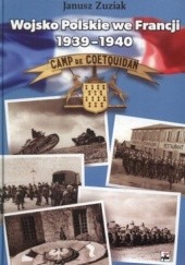 Okładka książki Wojsko Polskie we Francji 1939-1940. Organizacja i działania bojowe Janusz Zuziak