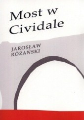 Okładka książki Most w Cividale Jarosław Różański
