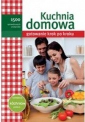 Okładka książki Kuchnia domowa. Gotowanie krok po kroku 
