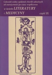 Okładka książki Człowiek wobec epidemii chorób zakaźnych od starożytności po czasy współczesne w świetle literatury i medycyny, część IX
