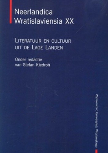 Okładka książki Neerlandica Wratislaviensia XX. Literatuur en cultuur uit de Lage Langen Stefan Kiedroń