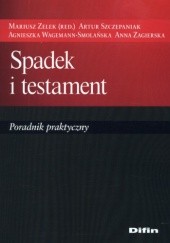 Okładka książki Spadek i testament. Poradnik praktyczny