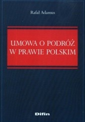 Okładka książki Umowa o podróż w prawie polskim Rafał Adamus