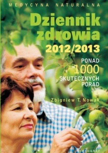 Okładka książki Dziennik zdrowia 2012/2013 Zbigniew T. Nowak