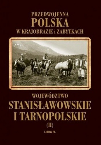 Okładki książek z cyklu Przedwojenna Polska w krajobrazie i zabytkach