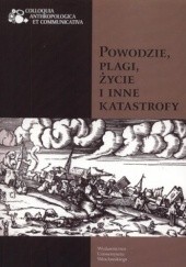 Okładka książki Powodzie, plagi, życie i inne katastrofy Katarzyna Konarska, Piotr Kowalski (rysownik)