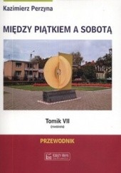 Okładka książki Między Piątkiem a Sobotą. Tomik 7. Przewodnik Kazimierz Perzyna