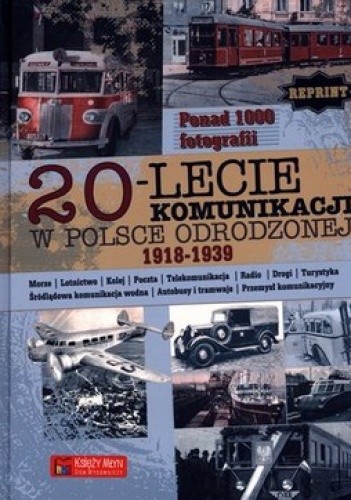 Okładka książki 20-lecie komunikacji w Polsce odrodzonej 1918-1939 praca zbiorowa
