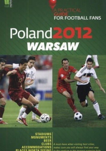 Okładka książki Poland 2012. Warsaw. A Practical Guide for Football Fans 