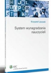 Okładka książki System wynagradzania nauczycieli Krzysztof Lisowski (prawnik)