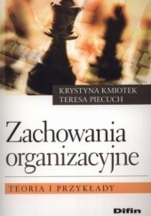 Okładka książki Zachowania organizacyjne. Teoria i przykłady