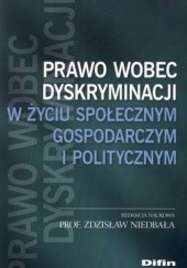Okładka książki Prawo wobec dyskryminacji w życiu społecznym, gospodarczym i politycznym Zdzisław Niedbała