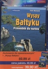 Okładka książki Wyspy Bałtyku. Przewodnik dla nurków + Nurkowanie dla zaawansowanych (komplet) Werner Scheyer, Falk Wieland
