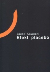 Okładka książki Efekt placebo Jacek Kawecki