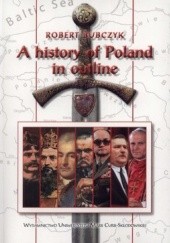Okładka książki A History of Poland in outline Robert Bubczyk