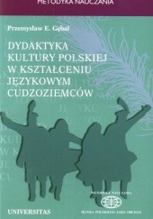 Okładka książki Dydaktyka kultury polskiej w kształceniu językowym cudzoziemców. Podejście porównawcze Przemysław E. Gębal