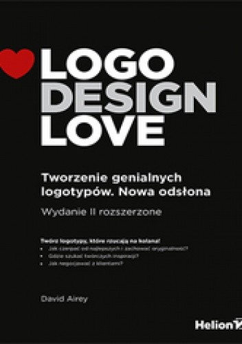 Okładka książki Logo Design Love. Tworzenie genialnych logotypów. Nowa odsłona David Airey
