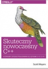 Okładka książki Skuteczny nowoczesny C++. 42 sposoby lepszego posługiwania się językami C++11 I C++14
