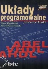 Okładka książki Układy programowalne pierwsze kroki Jerzy Pasierbiński, Zbysiński Piotr