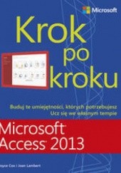 Okładka książki Microsoft Access 2013. Krok po kroku Lambert Joan, Cox Joyce