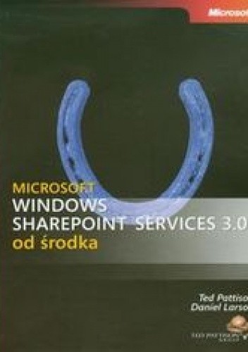 Okładka książki Microsoft Windows SharePoint Services 3.0 od środka Larson Daniel, Pattison Ted