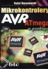Okładka książki Mikrokontrolery AVR ATmega w praktyce Rafał Baranowski