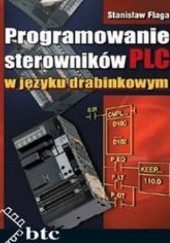 Okładka książki Programowanie sterowników PLC w języku drabinkowym Stanisław Flaga
