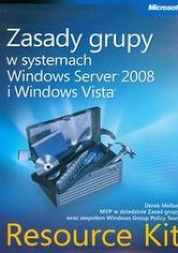 Okładka książki Zasady grupy w systemach Windows Server 2008 i Windows Vista. Resource Kit + CD Melber Derek