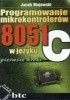 Okładka książki Programowanie mikrokontrolerów 8051 w języku C - pierwsze kroki Jacek Majewski